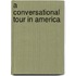 A Conversational Tour In America