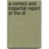 A Correct And Impartial Report Of The Di door Thomas Michael McDonnell