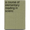 A Course Of Elementary Reading In Scienc door James Melville M'Culloch