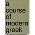 A Course Of Modern Greek