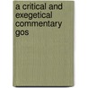 A Critical And Exegetical Commentary Gos by Rev. Alfred Plummer