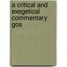 A Critical And Exegetical Commentary Gos door Rev. Alfred Plummer