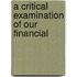 A Critical Examination Of Our Financial