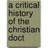 A Critical History Of The Christian Doct