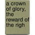 A Crown Of Glory, The Reward Of The Righ