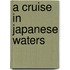 A Cruise In Japanese Waters