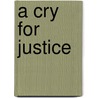 A Cry For Justice door John Edgar Mcfadyen