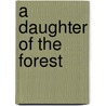 A Daughter Of The Forest door Raymond