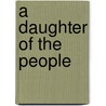 A Daughter Of The People door Georgiana Marion Craik