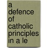 A Defence Of Catholic Principles In A Le door Gallitzin
