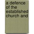 A Defence Of The Established Church And