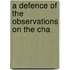 A Defence Of The Observations On The Cha