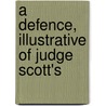 A Defence, Illustrative Of Judge Scott's door A.J. (from Old Catalog] Marshall