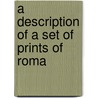 A Description Of A Set Of Prints Of Roma door Mrs. Trimmer