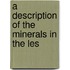 A Description Of The Minerals In The Les