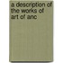 A Description Of The Works Of Art Of Anc