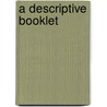 A Descriptive Booklet door Columbia University. Teachers School