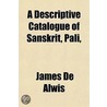 A Descriptive Catalogue Of Sanskrit, Pal door James De Alwis