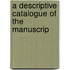 A Descriptive Catalogue Of The Manuscrip