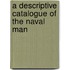 A Descriptive Catalogue Of The Naval Man