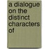 A Dialogue On The Distinct Characters Of