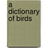 A Dictionary Of Birds