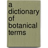 A Dictionary Of Botanical Terms by Crozier