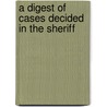 A Digest Of Cases Decided In The Sheriff door George Guthrie