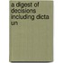 A Digest Of Decisions Including Dicta Un