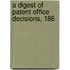 A Digest Of Patent Office Decisions, 186