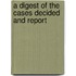 A Digest Of The Cases Decided And Report