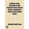 A Digest Of The Decisions In The Supreme by Richard Smith Coxe