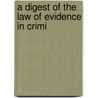 A Digest Of The Law Of Evidence In Crimi by Henry Roscoe