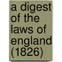 A Digest Of The Laws Of England (1826)