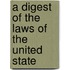 A Digest Of The Laws Of The United State