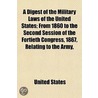 A Digest Of The Military Laws Of The Uni by United States