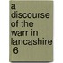A Discourse Of The Warr In Lancashire  6