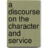 A Discourse On The Character And Service
