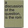A Discussion Of The Question, Is The Rom door Professor John Hughes