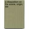 A Disquisition On The Scene, Origin, Dat door Joseph Hunter