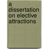 A Dissertation On Elective Attractions door Torbern Bergman