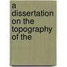 A Dissertation On The Topography Of The door Charles Maclaren