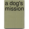 A Dog's Mission by Mrs Harriet Beecher Stowe