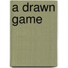 A Drawn Game door Basil