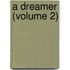 A Dreamer (Volume 2)