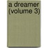 A Dreamer (Volume 3)