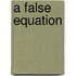 A False Equation