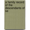 A Family Record Of The Descendants Of Se door Hinman