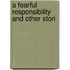 A Fearful Responsibility And Other Stori