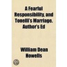 A Fearful Responsibility, And Tonelli's door William Dean Howells